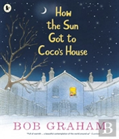 How The Sun Got To Coco'S House