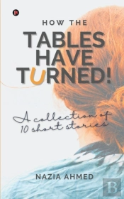 How The Tables Have Turned!: A Collectio