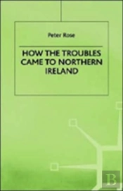 How The Troubles Came To Northern Ireland