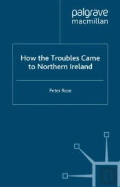 How The Troubles Came To Northern Ireland