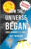 How The Universe Began
