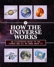 How The Universe Works