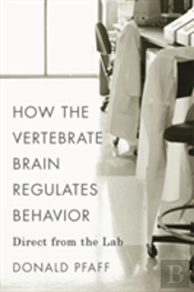 How The Vertebrate Brain Regulates Behavior