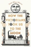 How The Victorians Took Us To The Moon