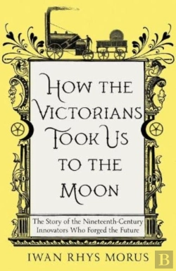 Bertrand.pt - How The Victorians Took Us To The Moon