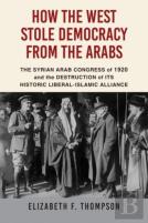 How The West Stole Democracy From The Arabs