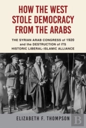 How The West Stole Democracy From The Arabs