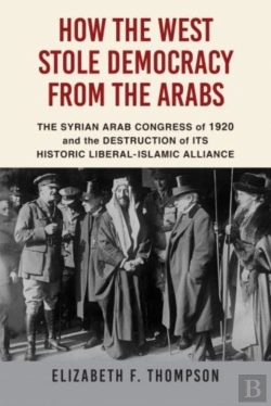 Bertrand.pt - How The West Stole Democracy From The Arabs