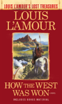 How The West Was Won (Louis L'Amour'S Lost Treasures)