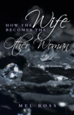 Bertrand.pt - How The Wife Becomes The Other Woman