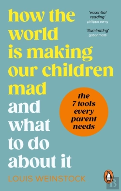 Bertrand.pt - How The World Is Making Our Children Mad And What To Do About It