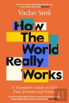 How The World Really Works