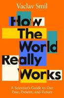 How The World Really Works