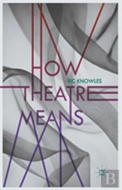 How Theatre Means