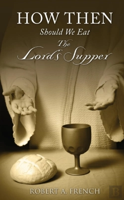 Bertrand.pt - How Then Should We Eat The Lord'S Supper
