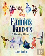 How They Became Famous Dancers