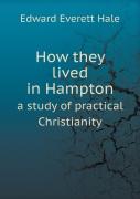How They Lived In Hampton A Study Of Practical Christianity