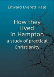 How They Lived In Hampton A Study Of Practical Christianity