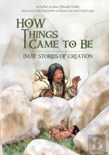 How Things Came To Be