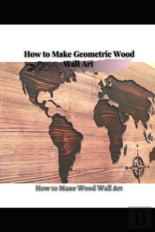 How To ÃÅ“ÃÂ°ÃÂºÃÂµ Wood Wall Art