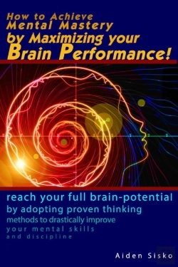 Bertrand.pt - How To Achieve Mental Mastery By Maximizing Your Brain Performance!