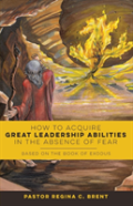 How To Acquire Great Leadership Abilities In The Absence Of Fear