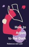 How To Adjust To The Dark
