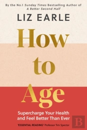 How To Age      The Instant Number 1 Sunday Times Bestseller