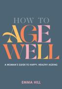 How To Age Well