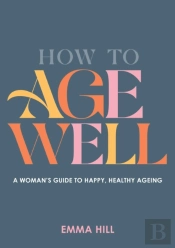 How To Age Well