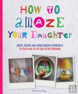 Bertrand.pt - How To Amaze Your Daughter