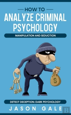 Bertrand.pt - How To Analyze Criminal Psychology, Manipulation And Seduction