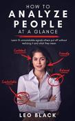 How To Analyze People At A Glance - Learn 15 Unmistakable Signals Others Put Off Without Realizing It And What They Mean