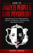 How To Analyze People & Dark Psychology