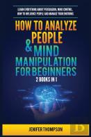 How To Analyze People &Amp; Mind Manipulation For Beginners