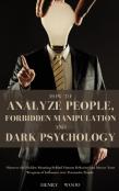 How To Analyze People, Forbidden Manipulation And Dark Psychology