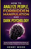 How To Analyze People, Forbidden Manipulation And Dark Psychology