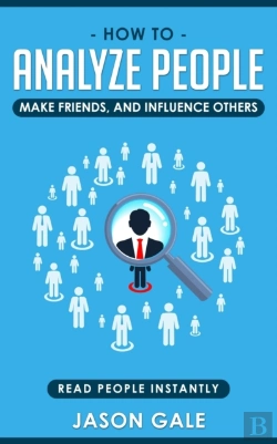 Bertrand.pt - How To Analyze People, Make Friends, And Influence Others
