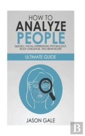 How To Analyze People Quickly, Facial Ex