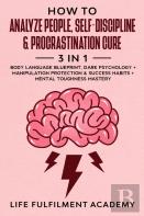 How To Analyze People, Self-Discipline & Procrastination Cure