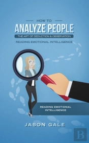 How To Analyze People The Art Of Deducti