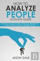 How To Analyze People Ultimate Guide