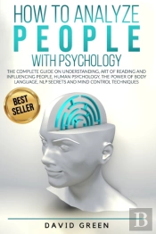How To Analyze People With Psychology