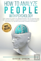 How To Analyze People With Psychology