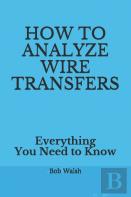 How To Analyze Wire Transfers