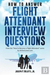 How To Answer Flight Attendant Interview Questions