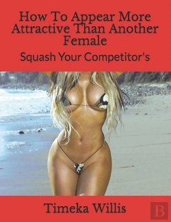 Bertrand.pt - How To Appear More Attractive Than Another Female