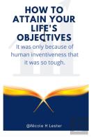 How To Attain Your Life'S Objectives