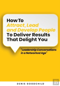 Bertrand.pt - How To Attract, Lead And Develop People To Deliver Results That Delight You