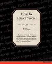 How To Attract Success